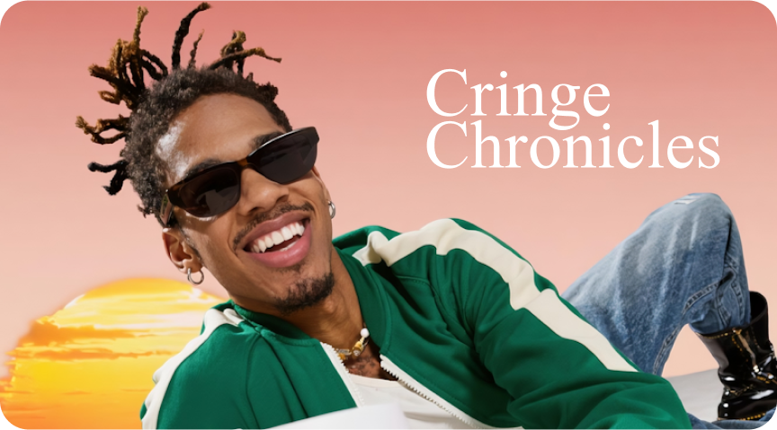 Cringe Chronicles